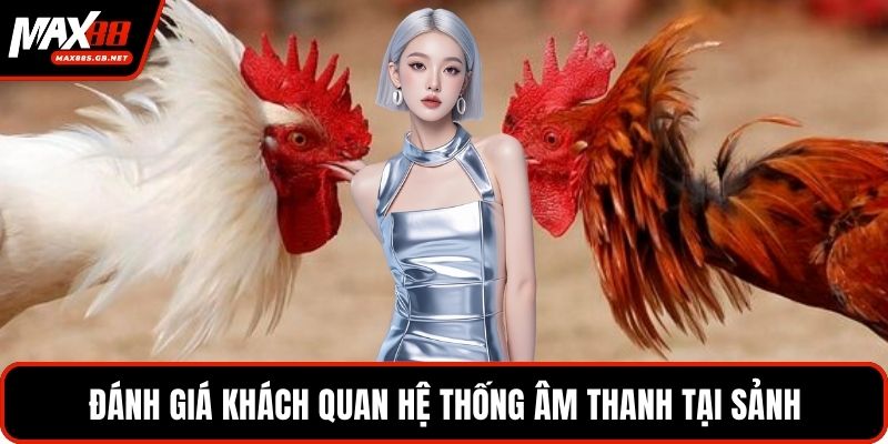 Đánh giá khách quan hệ thống âm thanh tại sảnh