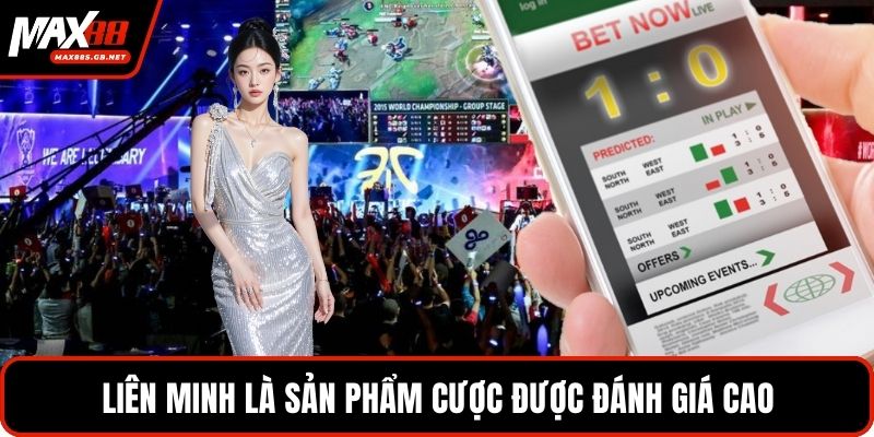 Liên minh là sản phẩm cược được đánh giá cao