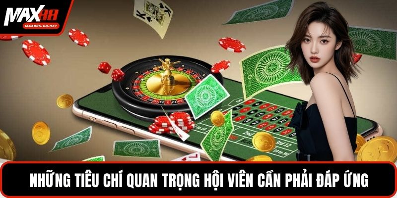 Những tiêu chí quan trọng hội viên cần phải đáp ứng